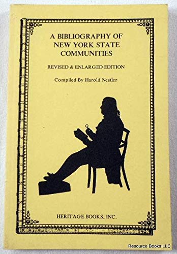 A Bibliography of New York State Communities [Revised and Enlarged Edition]