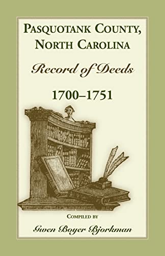 Pasquotank County, North Carolina Record of Deed, 1700-1751