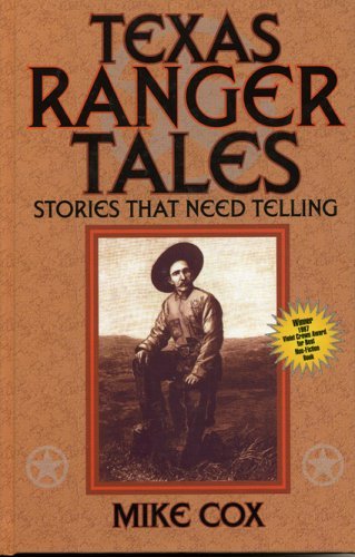 Texas Ranger Tales, Stories That Need Telling