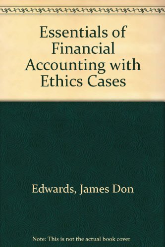 Essentials of Financial Accounting with Ethics Cases by Roger H Hermanson and James D Edwards 1993 Hardcover