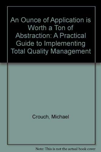 An Ounce of Application Is Worth a Ton of Abstraction : A Practical Guide to Implementing Total Q...