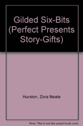 The Gilded Six-Bits (Perfect Presents Story-Gifts)