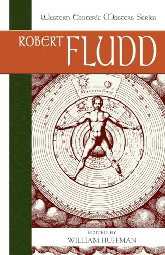 Robert Fludd: Essential Readings [Western Esoteric Masters Series]