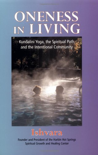 Oneness in Living: Kundalini Yoga, the Spiritual Path, and the Intentional Community