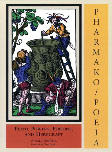 Pharmako Poeia: Plant Powers, Potions, and Herbcraft (**autographed**)