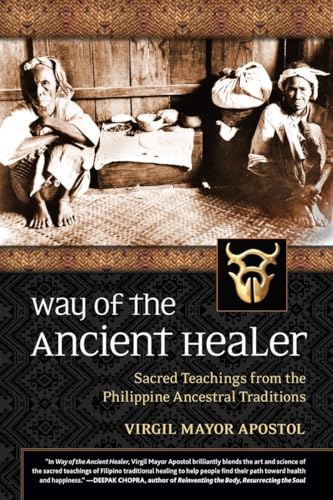 Way of the Ancient Healer : Sacred Teachings from the Philippine Ancestral Traditions
Way of the Ancient Healer : Sacred Teachings from the Philippine Ancestral Traditions