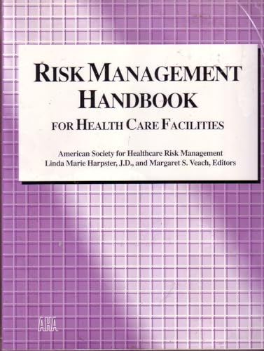 Risk Management Handbook for Health Care Facilities