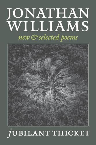 Jubilant Thicket: New & Selected Poems