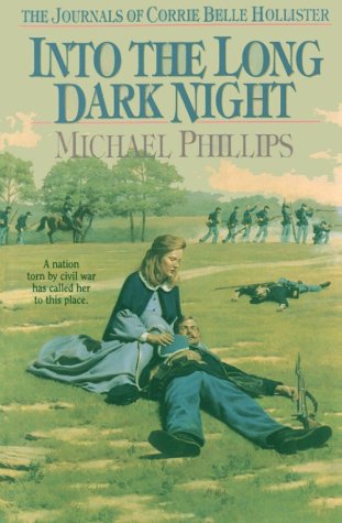 Into the Long Dark Night (The Journals of Corrie Belle Hollister, No 6).