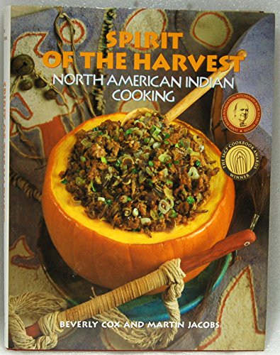 SPIRIT OF THE HARVEST North American Indian Cooking