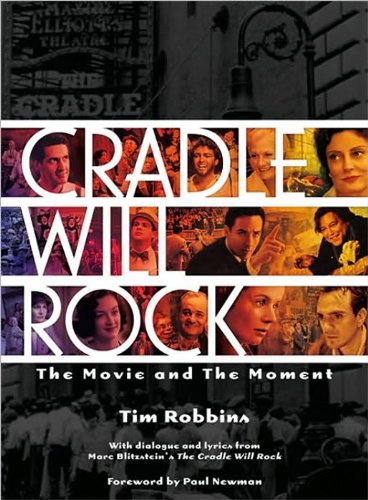 Cradle Will Rock: the Movie and the Moment (Newmarket Pictorial Moviebook)