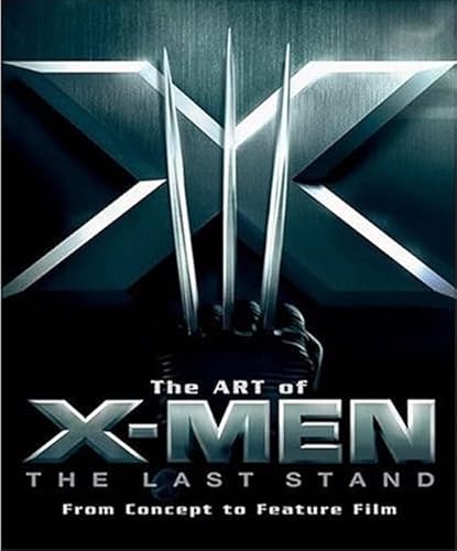 The Art of X-Men: The Last Stand: From Concept to Feature Film (Newmarket Pictorial Moviebooks)
The Art of X-Men: The Last Stand: From Concept to Feature Film (Newmarket Pictorial Moviebooks)