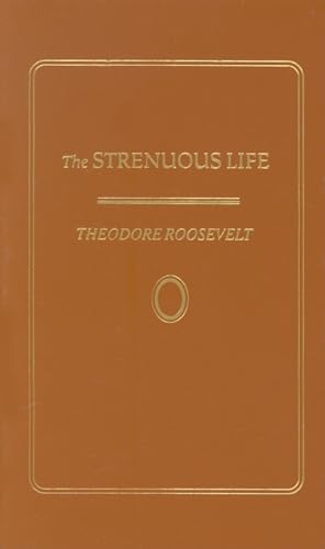 Strenuous Life (Books of American Wisdom)