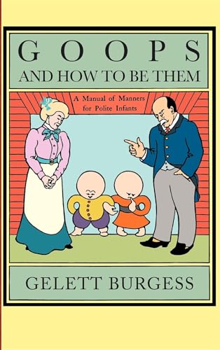 Goops and How to Be Them: A Manual of Manners for Polite Infants