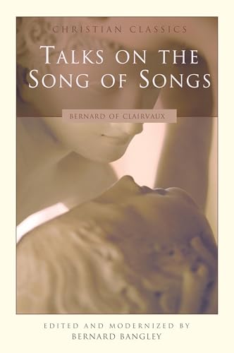 Talks on the Song of Songs (Christian Classics (Paraclete))