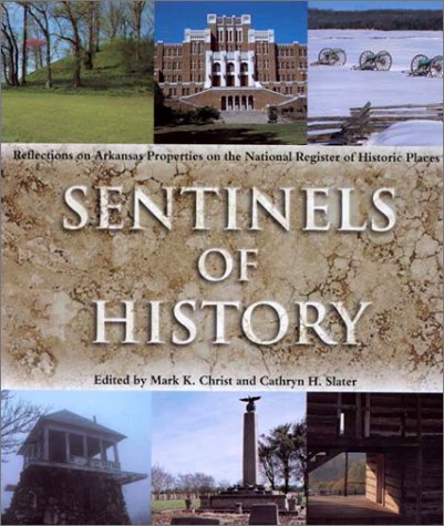 Sentinels of History: Reflections on Arkansas Properties on the National Register of Historic Places