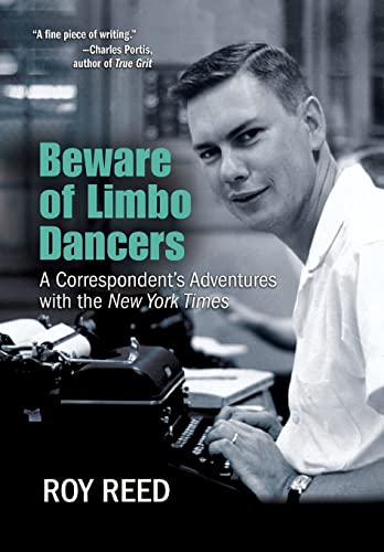 Beware of Limbo Dancers: A Correspondentâs Adventures with the New York Times