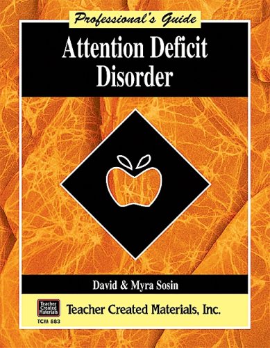 Attention Deficit Disorder A Professional's Guide