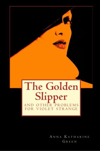 The Golden Slipper: and Other Problems for Violet Strange
