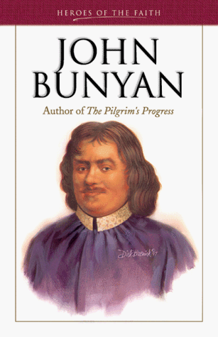 John Bunyan: Author of The Pilgrim's Progress (Heroes of the Faith)