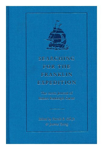 Searching for the Franklin Expedition; The Arctic Journal of Robert Randolph Carter