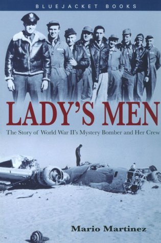Lady's Men: The Story of World War Ii's Mystery Bomber and Her Crew (Bluejacket Books)