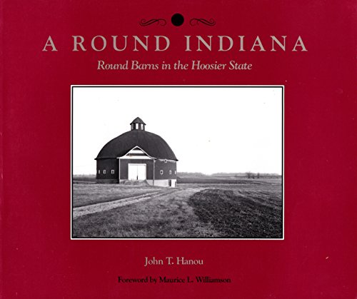 Round Indiana: Round Barns in the Hoosier State