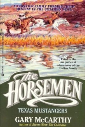 The Horseman : Texas Mustangers