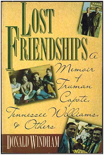 Lost Friendships: A Memoir of Truman Capote Tennessee Williams and Others