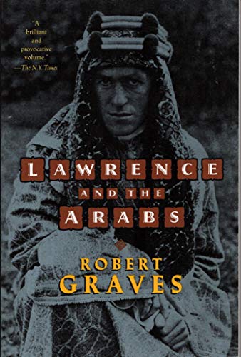 LAWRENCE AND THE ARABS BY ROBERT GRAVES 2ND EDITION 1930S? LAWRENCE AND THE ARABS BY ROBERT GRAVES 2ND EDITION 1930S?