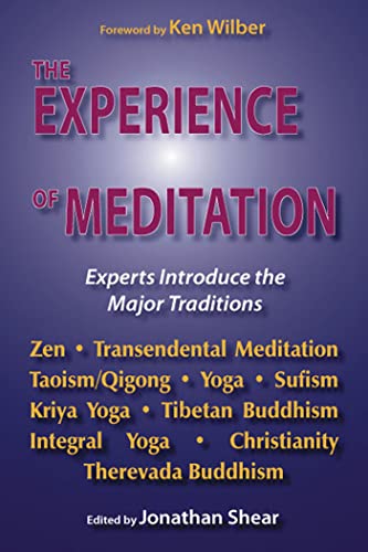 The Experience of Meditation: Experts Introduce the Major Traditions