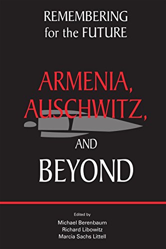 Remembering for the Future: Armenia, Auschwitz, and Beyond (Genocide and the Holocaust)
