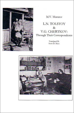 L N Tolstoy And V G Chertkov: Through Their Correspondence (FIRST EDITION)