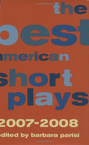 The Best American Short Plays 2007-2008