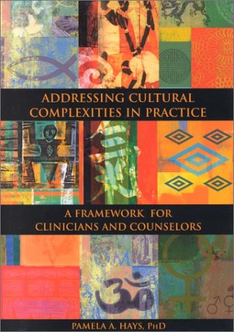Addressing Cultural Complexities in Practice: A Framework for Clinicians and Counselors
Addressing Cultural Complexities in Practice: A Framework for Clinicians and Counselors