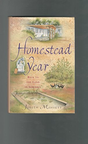 Homestead Year: Back to the Land in the Suburbs