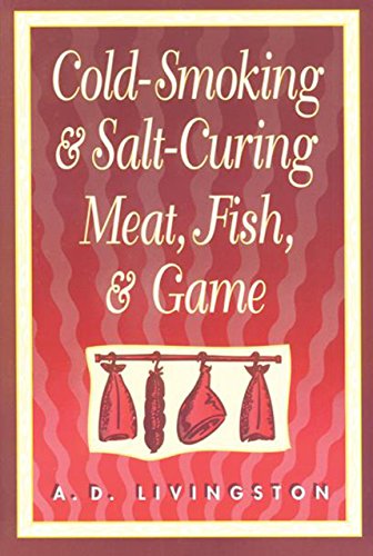 Cold smoking & salt curing meat fish & game