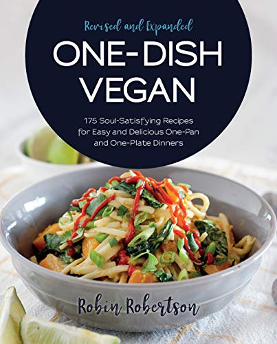 One-Dish Vegan Revised and Expanded Edition: 175 Soul-Satisfying Recipes for Easy and Delicious One-Pan and One-Plate Dinners
One-Dish Vegan Revised and Expanded Edition: 175 Soul-Satisfying Recipes for Easy and Delicious One-Pan and One-Plate Dinners