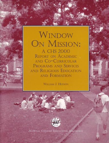 Window on Mission : A CHS 2000 Report on Academic and C-Curricular Programs and Services and Reli...