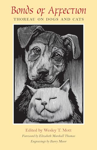 Bonds of Affection: Thoreau on Dogs and Cats (Spirit of Thoreau (University of Massachusetts Press))
Bonds of Affection: Thoreau on Dogs and Cats (Spirit of Thoreau (University of Massachusetts Press))