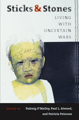 Sticks & Stones: Living With Uncertain Wars (SIGNED)
