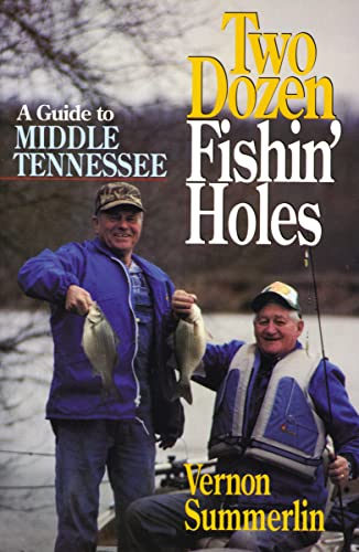 Two Dozen Fishin' Holes A guide to Middle Tennessee Fishing