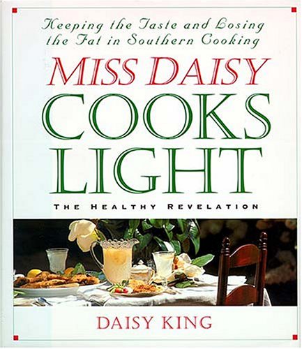 Miss Daisy Cooks Light: The Healthy Revelation