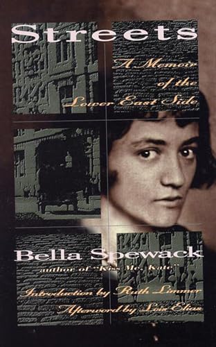 Streets: A Memoir of the Lower East Side (The Helen Rose Scheuer Jewish Women's Series)
Streets: A Memoir of the Lower East Side (The Helen Rose Scheuer Jewish Women's Series)