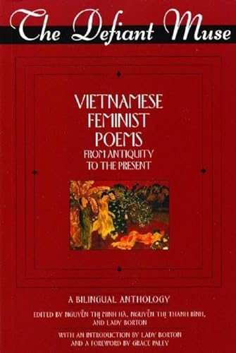The Defiant Muse: Vietnamese Feminist Poems from Antiquity to the Present: A Bilingual Anthology