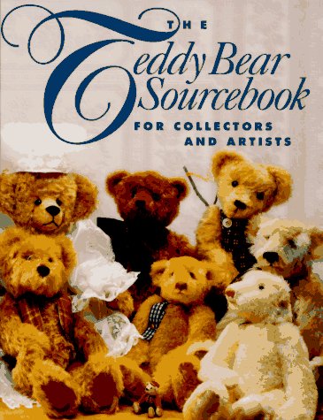 The Teddy Bear Sourcebook : For Collectors and Artists