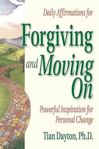 Daily Affirmations for Forgiving and Moving On (Powerful Inspiration for Personal Change)