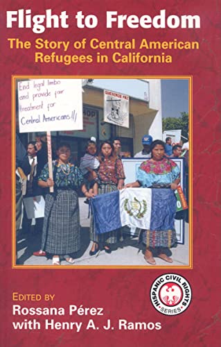 Flight to Freedom: The Story of Central American Refugees in California
Flight to Freedom: The Story of Central American Refugees in California