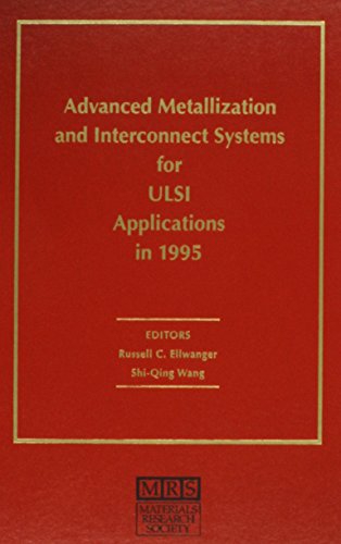Advanced Metallization and Interconnect Systems for ULSI Applications in 1995: Volume 11 (MRS Conference Proceedings)
Advanced Metallization and Interconnect Systems for ULSI Applications in 1995: Volume 11 (MRS Conference Proceedings)