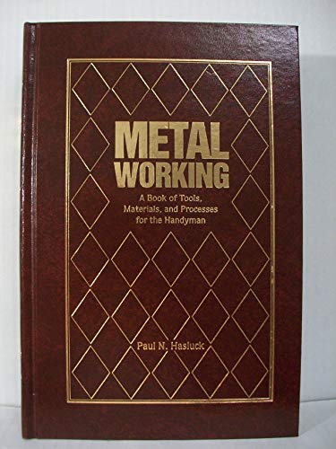 Metal Working a Book of Tools and Processes